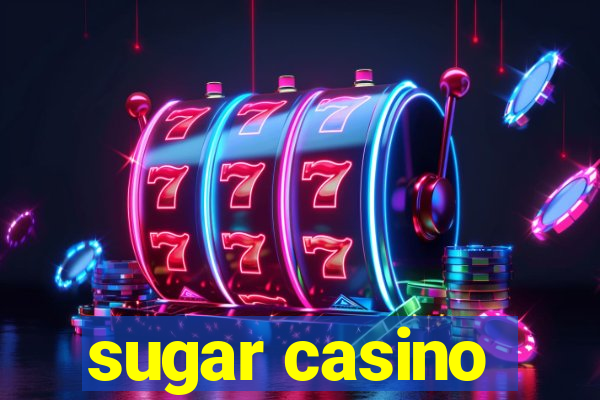 sugar casino