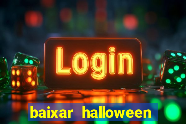 baixar halloween slot 30 linhas dinheiro infinito