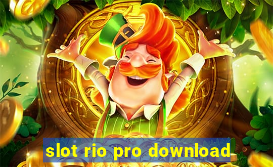 slot rio pro download