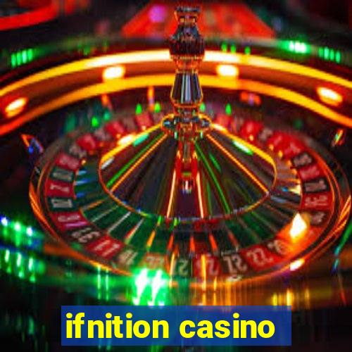 ifnition casino