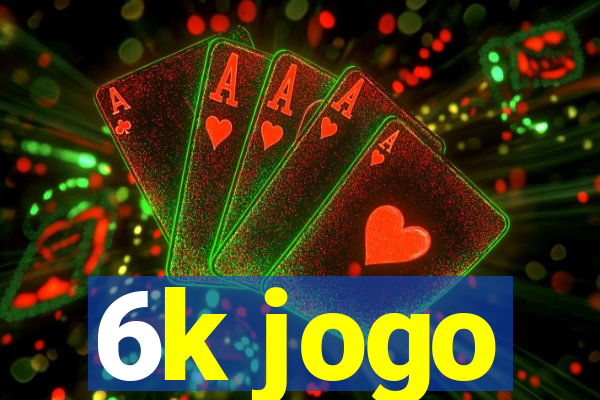 6k jogo