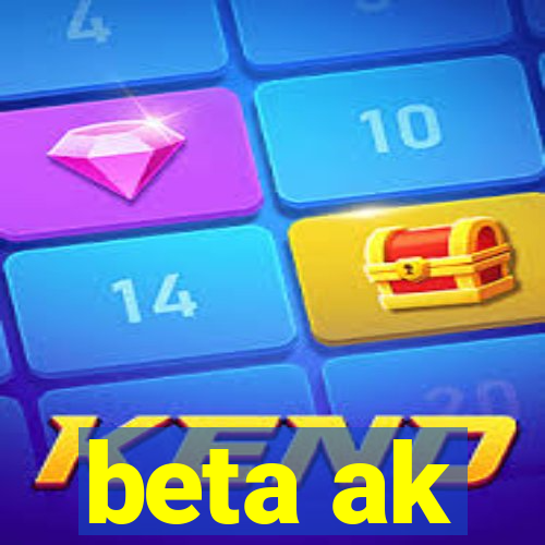 beta ak