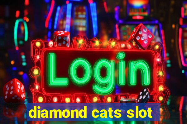 diamond cats slot