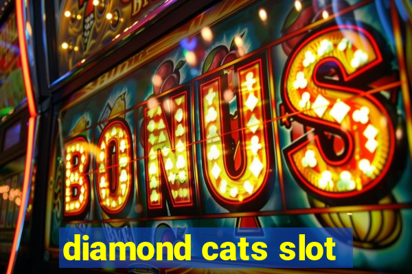 diamond cats slot