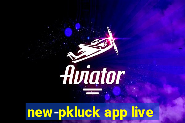 new-pkluck app live