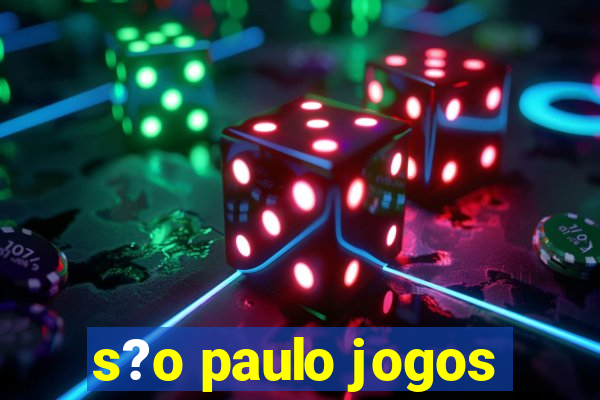 s?o paulo jogos