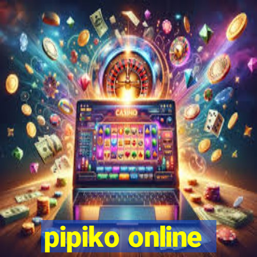 pipiko online