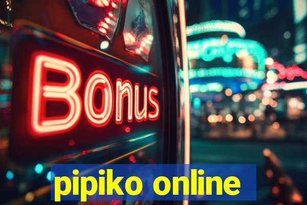 pipiko online