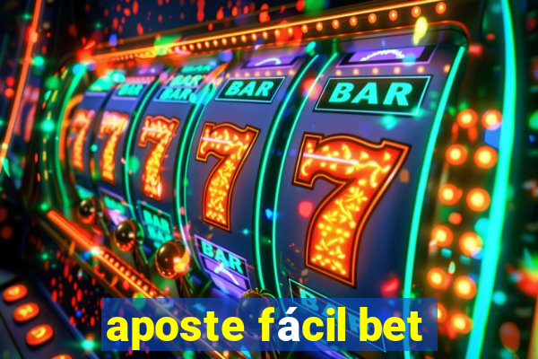 aposte fácil bet