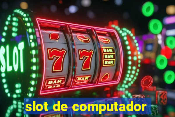 slot de computador