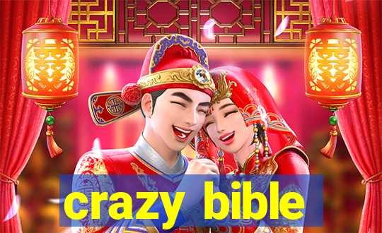 crazy bible