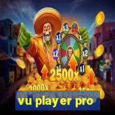 vu player pro