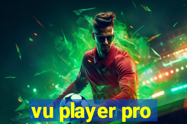 vu player pro