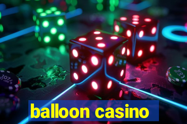 balloon casino