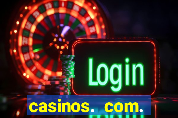 casinos. com. bonus. sem. deposito.