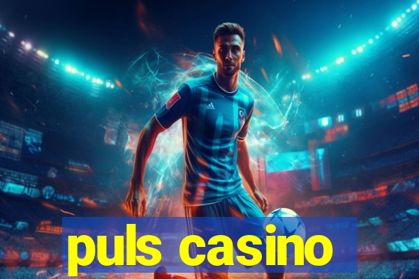 puls casino