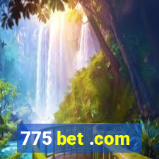 775 bet .com