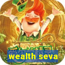 wealth seva