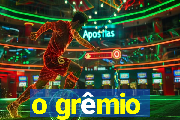 o grêmio