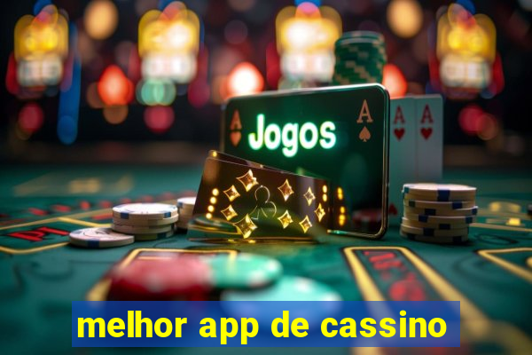 melhor app de cassino