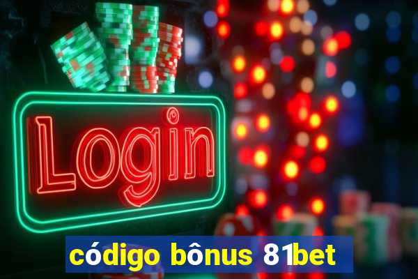 código bônus 81bet