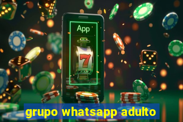 grupo whatsapp adulto