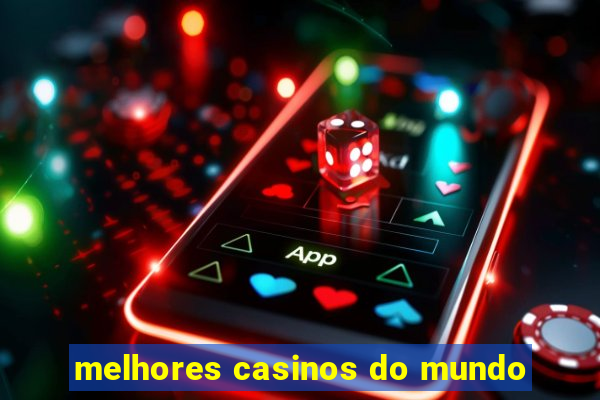 melhores casinos do mundo