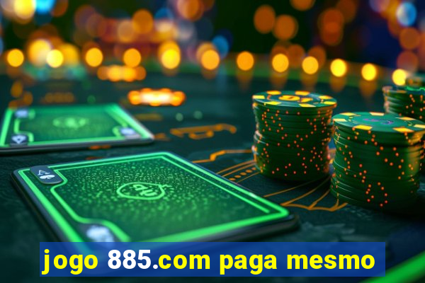 jogo 885.com paga mesmo