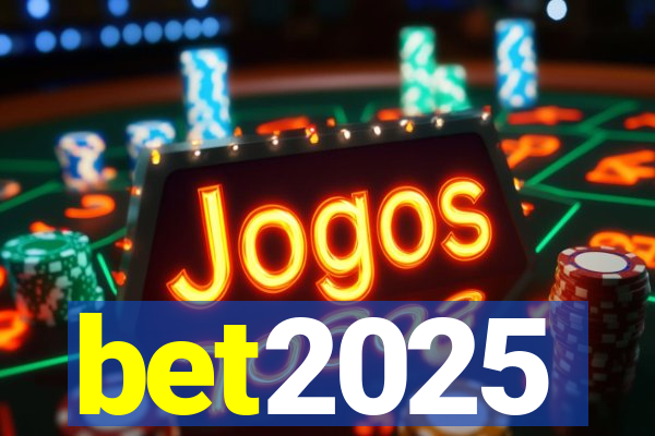 bet2025