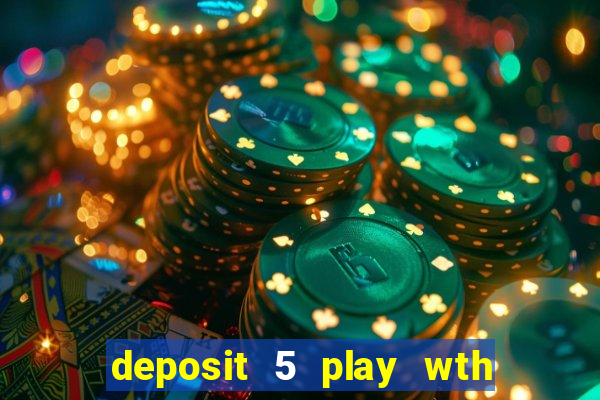 deposit 5 play wth 40 bingo