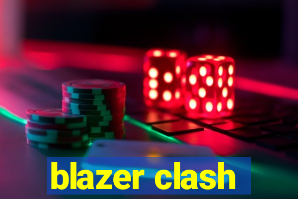 blazer clash