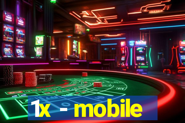 1x - mobile