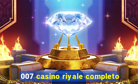 007 casino riyale completo