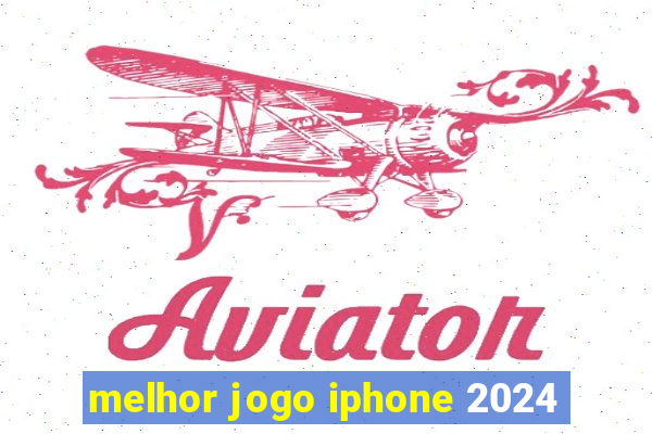 melhor jogo iphone 2024