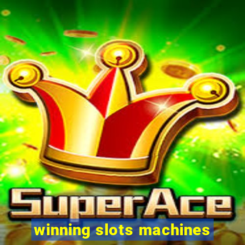 winning slots machines