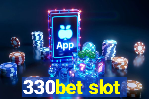 330bet slot