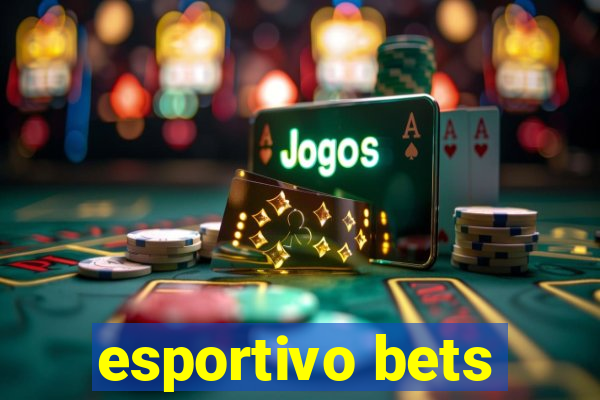 esportivo bets