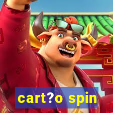 cart?o spin