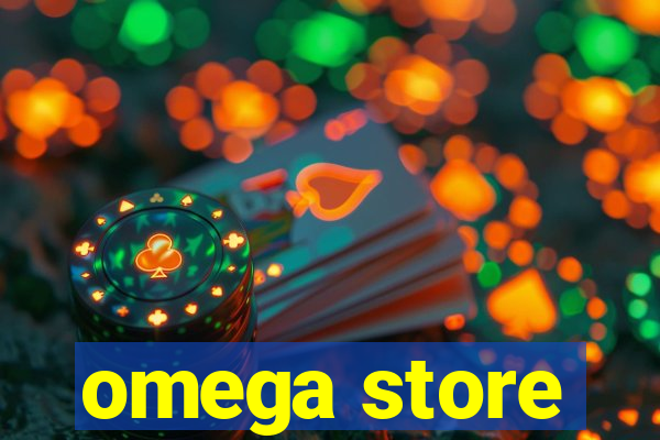 omega store