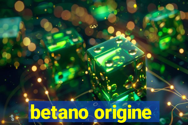 betano origine