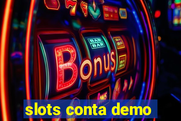 slots conta demo