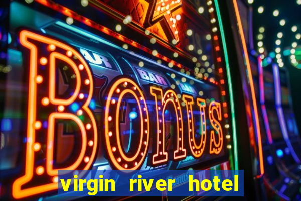 virgin river hotel casino mesquite nevada