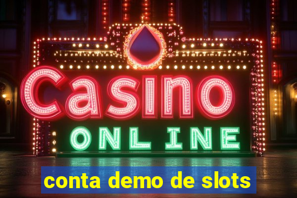 conta demo de slots