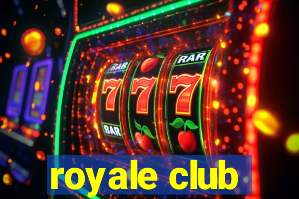 royale club