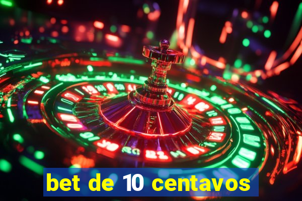 bet de 10 centavos