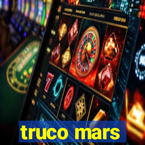 truco mars