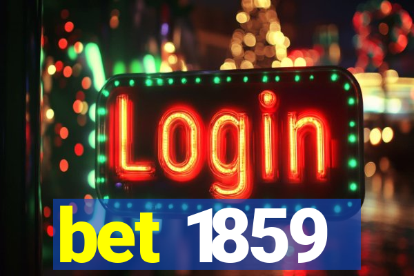 bet 1859