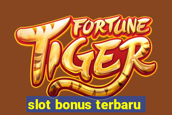 slot bonus terbaru