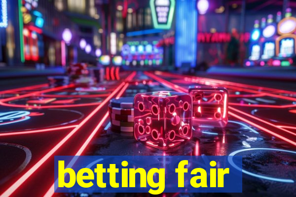 betting fair