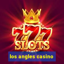 los angles casino